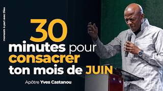 Ne commence pas 2026 sans cette prière | Apôtre Yves Castanou