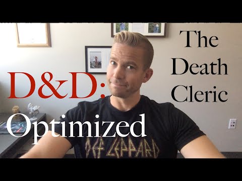 The Death Cleric - D&D: Optimized #11