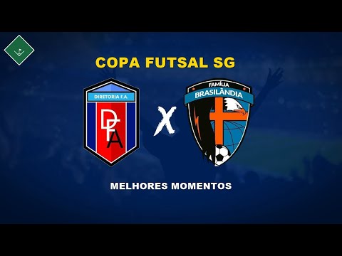 #FUTSAL - DIRETORIA F.A x BRASILÂNDIA F.C - MELHORES MOMENTOS