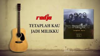 Download lagu Radja - Tetaplah Kau Jadi Milikku mp3