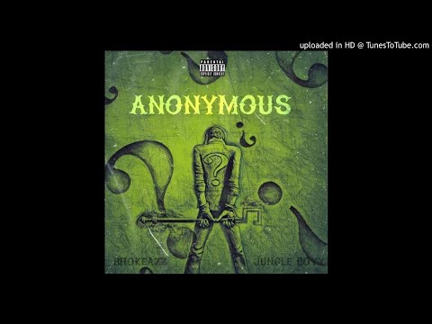 BrokeAzz JungleBoyy - Anonymous