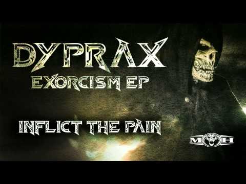Dyprax - Inflict The Pain (HQ PREVIEW)