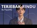 Terjebak Rindu PapaHiu MV