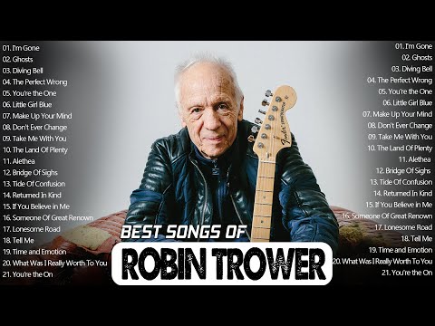 Best Songs Of Robin Trower |  Robin Trower Greatest Hits Full Album 2022 | Blues Music 2022