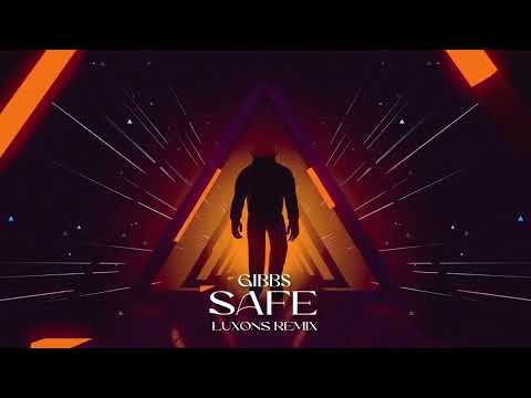 Gibbs - Safe (Luxons Remix) 2023