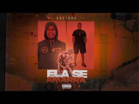 MC Duzinho SP - Ela se Amarra (Prod. Ruggi)
