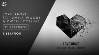 oddCouple - Love Above feat. Jamila Woods & Kweku Collins (Audio)