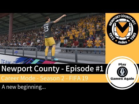 Newport County | Episode #1 | Season #2 Manager Career Mode | FIFA 19 Xbox One | A new beginning...