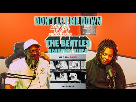 First Time Hearing The Beatles - Don't Let Me Down (REUPLOAD)
