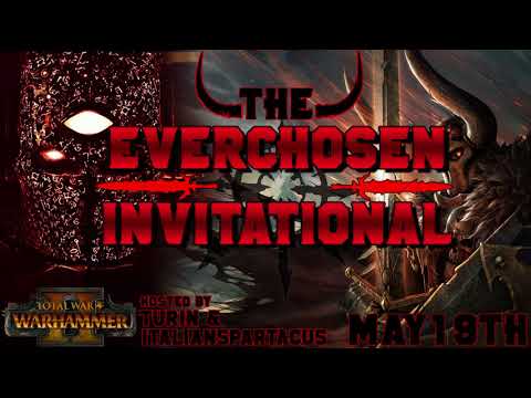 Announcing: The Everchosen Invitational - Total War: Warhammer II Competitive Tournament