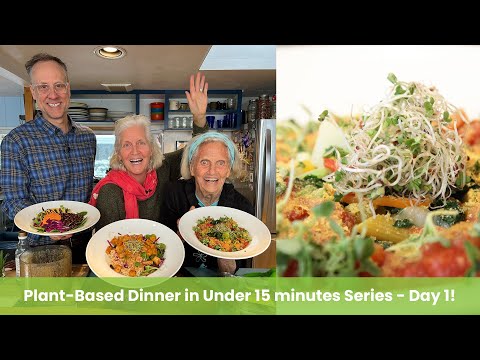 Plant Based Dinner in Under 15 minutes Series - Day 1!