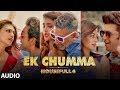 Ek Chumma Full Audio | Housefull 4 | Akshay K, Riteish D,Bobby D, Kriti S,Pooja, Kriti K| Sohail Sen