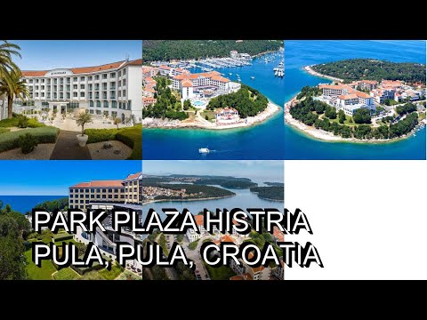 Park Plaza Histria Pula, Pula, Croatia