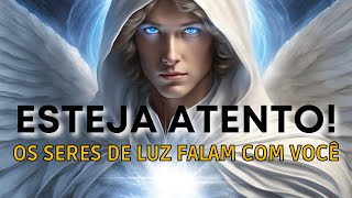 ??Ouça Agora! Os Seres de luz falam com você - Arcanjo Rafael