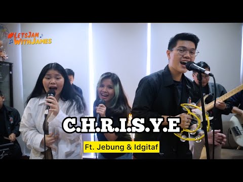 C.H.R.I.S.Y.E - Jebung & Idgitaf ft. Fivein #LetsJamWithJames