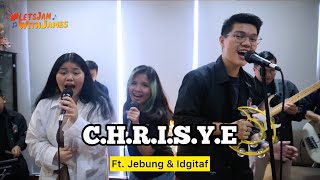 Download lagu C.H.R.I.S.Y.E - Jebung & Idgitaf ft. Fivein #LetsJamWithJames mp3