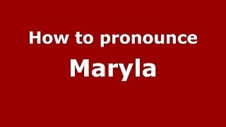 How to pronounce Maryla