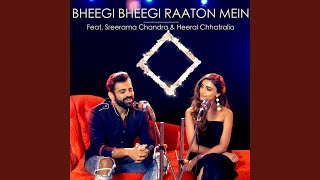 Download lagu Bheegi Bheegi Raaton Mein (feat. Sreerama Chandra & Ajay Singha) mp3 Download lagu Bheegi Bheegi Raaton Mein (feat. Sreerama Chandra & Ajay Singha) mp3