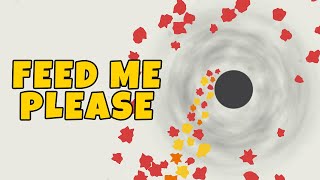 This Black Hole Is VERY HUNGRY | A Game About Feeding A Black Hole