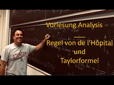 Vorlesung Analysis: Regel von de l'Hôpital und Taylorentwicklung von Funktionen