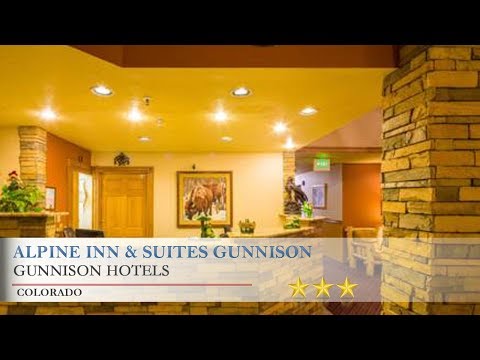 Alpine Inn & Suites Gunnison - Gunnison Hotels, Colorado