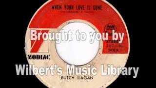 WHEN YOUR LOVE IS GONE - Butch Ilagan