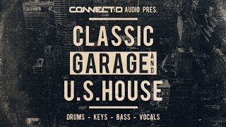 Video thumbnail for Classic Garage & US House - Garage Loops & Samples -  CONNECT:D Audio by Loopcloud