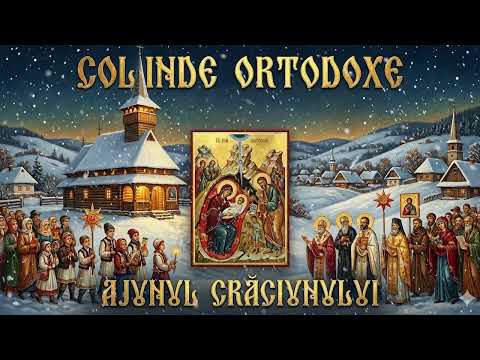 Colinde Ortodoxe de ascultat în Ajunul Crăciunului (fara reclame in timpul redarii)