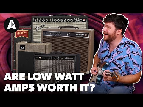 What Is It About Low Wattage Amps? - Are They Worth It?