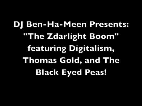 The Black Eyed Peas/Thomas Gold/ Digitalism "The Zdarlight Boom" (DJ Ben-Ha-Meen mash-up)
