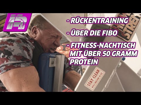 Rückentraining, Neustart, Anfängerfehler, über die FIBO und leckerer Bodybuilding-Nachtisch