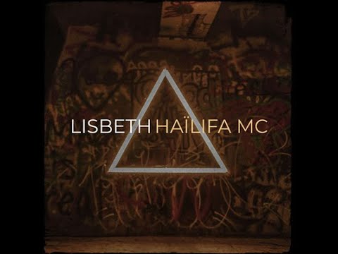 Haïlifa & Cocoleaflife - Lisbeth