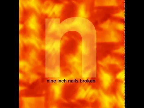 Nine Inch Nails - Broken EP (Full Album)