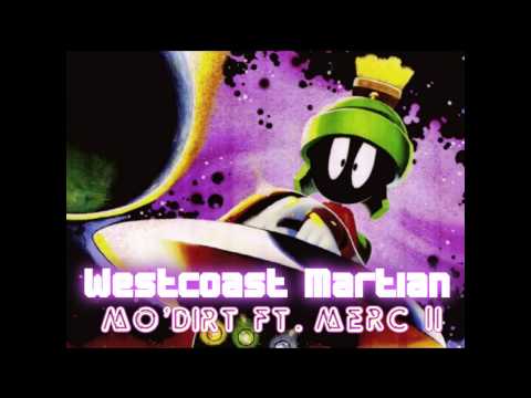 Mo'DIRT - Westcoast Martian (ft Merc II) | [Prod. Vikto Beats] | 2013