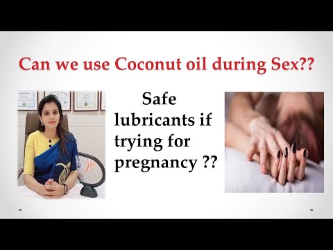 Can we use Vaseline / coconut oil as lubricants during sexual intercourse?| Dr. Deepa Ganesh.