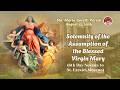 August 15, 2026 / Solemnity of the Assumption of the Blessed Virgin Mary
