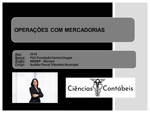 Operações com Mercadorias (FCC - SEMEF/MANAUS 2019) Q1060730