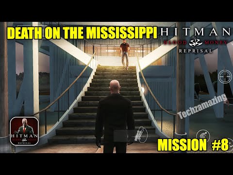 Hitman: Blood Money Reprisal DEATH ON THE MISSISSIPPI Gameplay Walkthrough | Mission #8