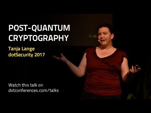 dotSecurity 2017 - Tanja Lange - Post-Quantum Cryptography