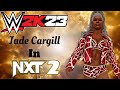 WWE 2K23 Superstar Mode Jade Cargill In NXT Part 2 Battle For Dominance Mp4