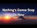Starship -  Nothing's Gonna Stop Us Now Lyrics Vietsub 1