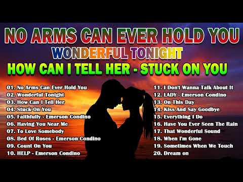 No Arms Can Ever Hold You 💖 NONSTOP SLOW ROCK MEDLEY 🎶 💌 EMERSON CONDINO NONSTOP COLLECTION 2023