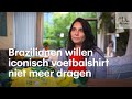 Waarom Brazilianen hun iconische voetbalshirt niet willen dragen