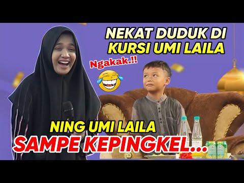 NING UMI LAILA SAMPE KEPINGKEL‼️ BOCIL PALING KOCAK NEKAT DUDUK DI KURSI NING UMI LAILA