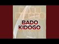 Bado Kidogo