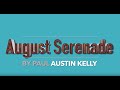 August Serenade by Paul Austin Kelly