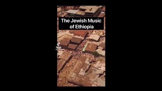 The Jewish Music Of Ethiopia