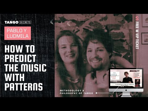 Ultimate Tango Wisdom presents Pablo Y Ludmila - How to predict what’s gonna happen in the music