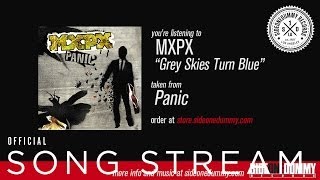 MxPx - Grey Skies Turn Blue (Official Audio)
