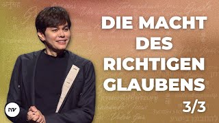 Die Macht des richtigen Glaubens 3/3 I Joseph Prince I New Creation TV Deutsch